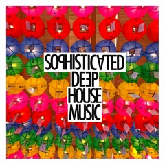 Sophisticated Deep House Music Vol.2