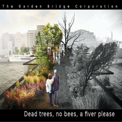 Episode 2 - Dirty Politics and the Garden Bridge