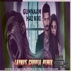 1920 London - Gumnaam Hai Koi - laynus correa (max Volume) Remix