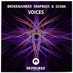 Brokenjunker x SNAPBASS & DJ3AN - Voices [FREE DOWNLOAD]