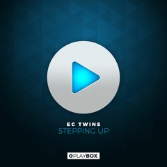 EC Twins - Stepping Up | OUT NOW