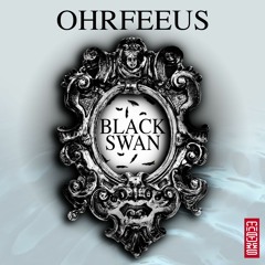 Ohrfeeus -  Black Swan (Original Mix) OUT NOW !!!