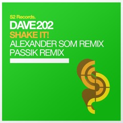 Dave202 - Shake It! - Alexander Som Remix (Available May 27th)