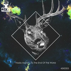 Vlada Asanin - To The End Of The World (SC Cut Low Q ) OUT NOW