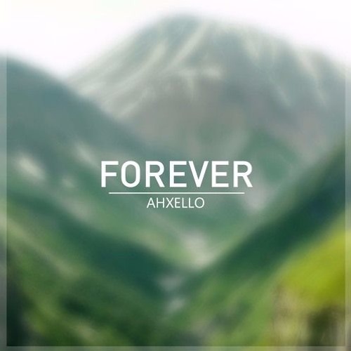 Ahxello - Forever