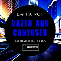 Emphatroit - Dazed & Confused (Original Mix)