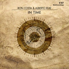 Ron Costa, Alberto Ruiz - In Time (Original Stick) [Stick Recordings]