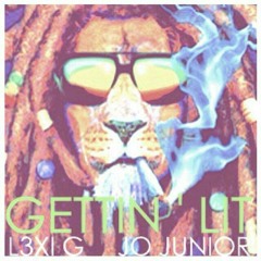 Gettin' Lit ft. Jo-Junior