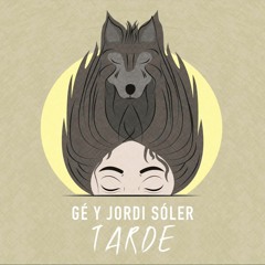 Gé y Jordi Sóler - TARDE