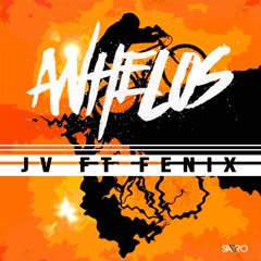 Anhelos Jv Feat Fenix