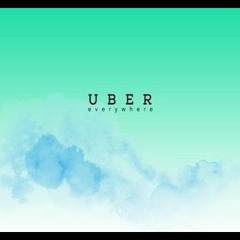 Uber EveryWhere (Freestyle)