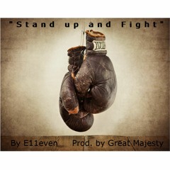 "Stand Up and Fight" by e11even (Prod. by Great Majesty Beats)