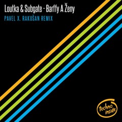 Loutka & Subgate - Barffy A Ženy (Pavel X. Rakusan Hard Beat Mix)