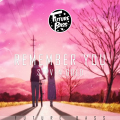 Steven Gold - Remember You [Future Bass Records]