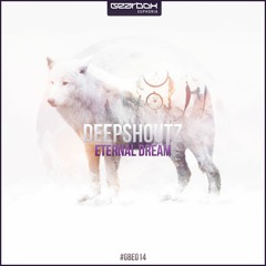 GBE014. Deepshoutz - Eternal Dream [OUT NOW]