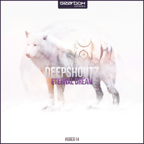 GBE014. Deepshoutz - Eternal Dream [OUT NOW]