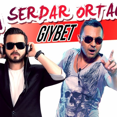 Stream SERDAR ORTAÇ - GIYBET[EMRE SERİN MİX] by Emre Serin 1 | Listen  online for free on SoundCloud