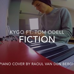 Fiction - Kygo ft. Tom Odell | Piano Cover by Raoul van den Bergh