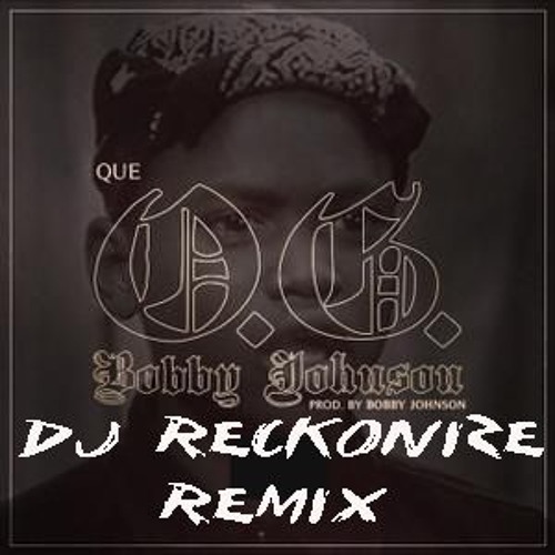 Og Bobby Johnson (Remix) (Dj Reckonize)