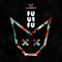 MATAMAR - Fu Fu Fu (Original Mix) *PREVIEW*