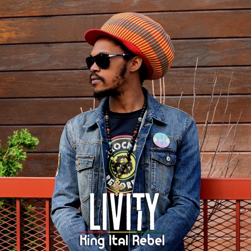 King Ital Rebel  - Livity