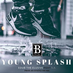 Young Splash  (Ft. S.A./Prod. By Itsonlymusiic)