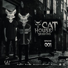 Cat House Sessions #001 by Cat Dealers