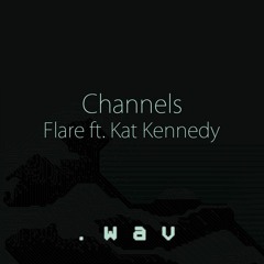Channels - Flare Ft. Kat Kennedy [Free Download]