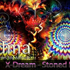 X - Dream - Stoned Remixes