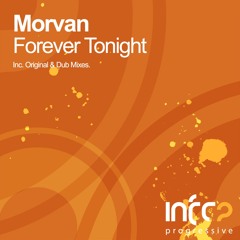Morvan - Forever Tonight (Original Mix) [InfraProgressive] OUT NOW!
