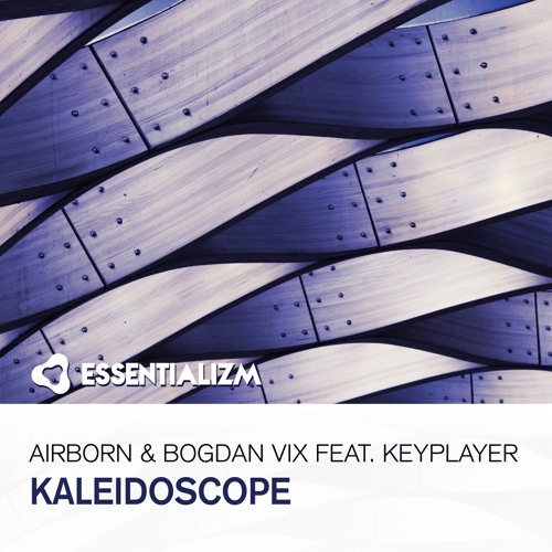 Airborn & Bogdan Vix feat. Keyplayer - Kaleidoscope (Original Mix)