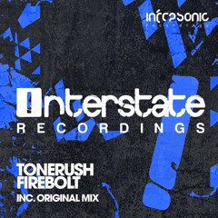 Tonerush - Firebolt [Interstate] OUT NOW!