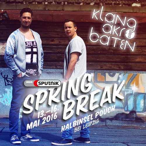 KlangAkrobaten @ Sputnik Spring Break 2016 (14.05.16)