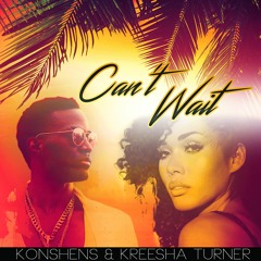 Konshens & Kreesha Turner - Can't Wait