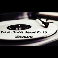 The Old School Groove VOL 1.0