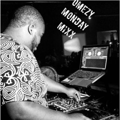 OMEZY MONDAY MIXX MAY 15TH