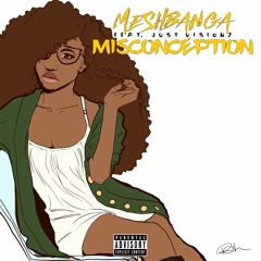 Mesh Misconception Feat Just Visionz