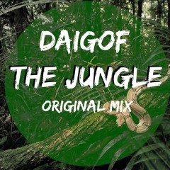 Daigof FKB - The Jungle (Original Mix)