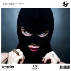 AVVE - Watch Me
