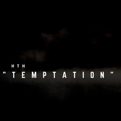 HTH - "Temptation"