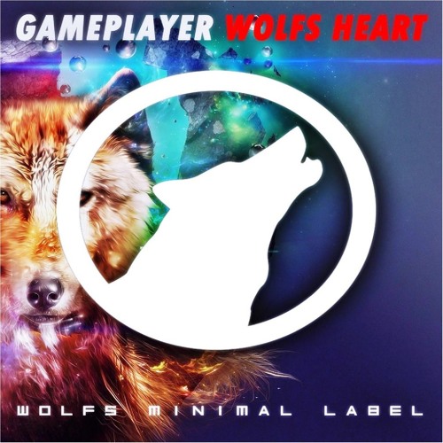 Gameplayer - Wolfs Heart [WM002] OUT NOW!!