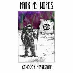 MorrisCode x Genesis - Mark My Words *TRAP NATION PREMIERE*