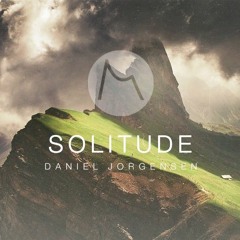 [Ambient | Melancholic | Hopeful] - Solitude