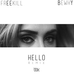 Freekill & BewhY - Hello (Remix) ( CLICK BUY FOR FREE DOWNLOAD)