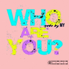 MY - Who Are You? (Original Mix)