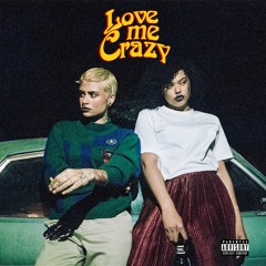 Love Me Crazy (Prod. by DTB) Feat. Kehlani