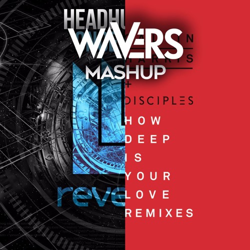 Calvin Harris & Disciples vs Headhunterz - How Deep is Your Love Once Again [Wavers Mashup] FREE