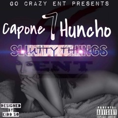 Capone7Huncho - Slutty Things