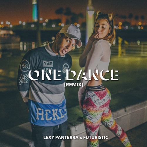 Lexy Panterra x Futuristic - One Dance (Remix)