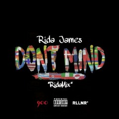 Rida james - Don't Mind "RidaMix"